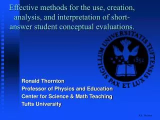 Effective methods for the use, creation, analysis, and interpretation of short-answer student conceptual evaluations.