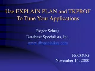 Use EXPLAIN PLAN and TKPROF To Tune Your Applications