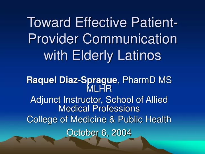 toward effective patient provider communication with elderly latinos