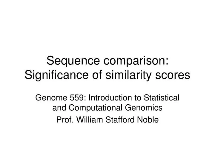 sequence comparison significance of similarity scores