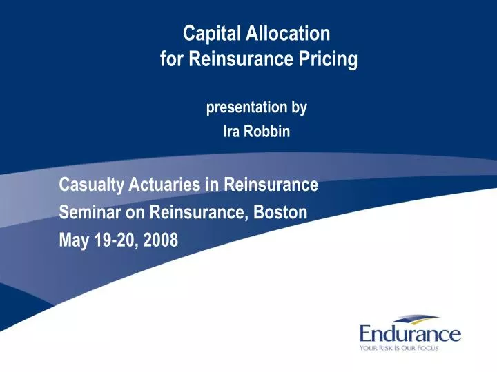 capital allocation for reinsurance pricing presentation by ira robbin