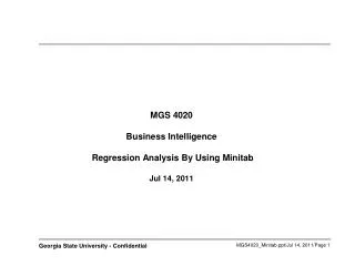 MGS 4020 Business Intelligence Regression Analysis By Using Minitab Jul 14, 2011