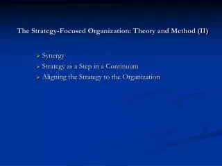 The Strategy- Focused Organization: Theory and Method (II)