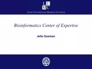 Bioinformatics Center of Expertise