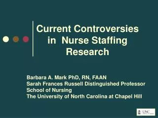 Current Controversies in Nurse Staffing Research