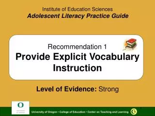Recommendation 1 Provide Explicit Vocabulary Instruction Level of Evidence: Strong