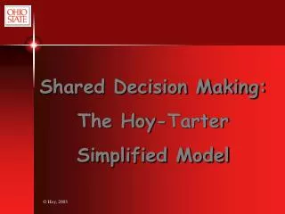 Shared Decision Making: The Hoy-Tarter Simplified Model