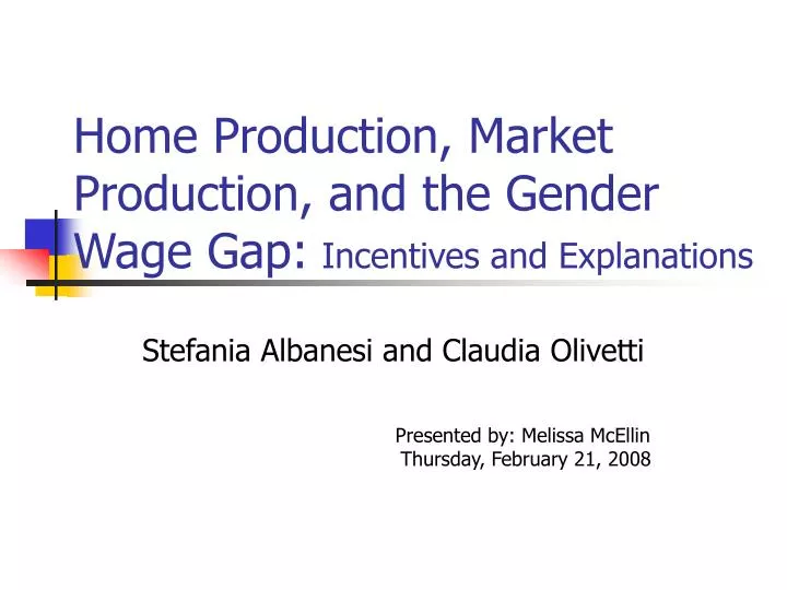 home production market production and the gender wage gap incentives and explanations