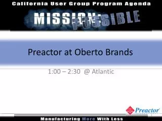 Preactor at Oberto Brands