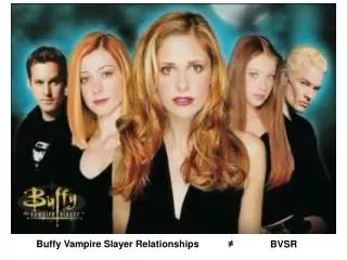 Buffy Vampire Slayer Relationships