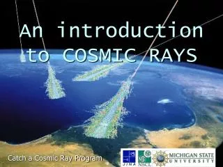 An introduction to COSMIC RAYS
