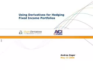 Using Derivatives for Hedging Fixed Income Portfolios