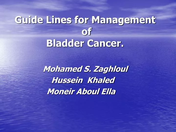 guide lines for management of bladder cancer