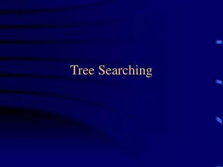 Tree Searching