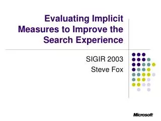 Evaluating Implicit Measures to Improve the Search Experience