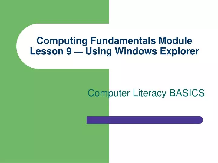 computing fundamentals module lesson 9 using windows explorer