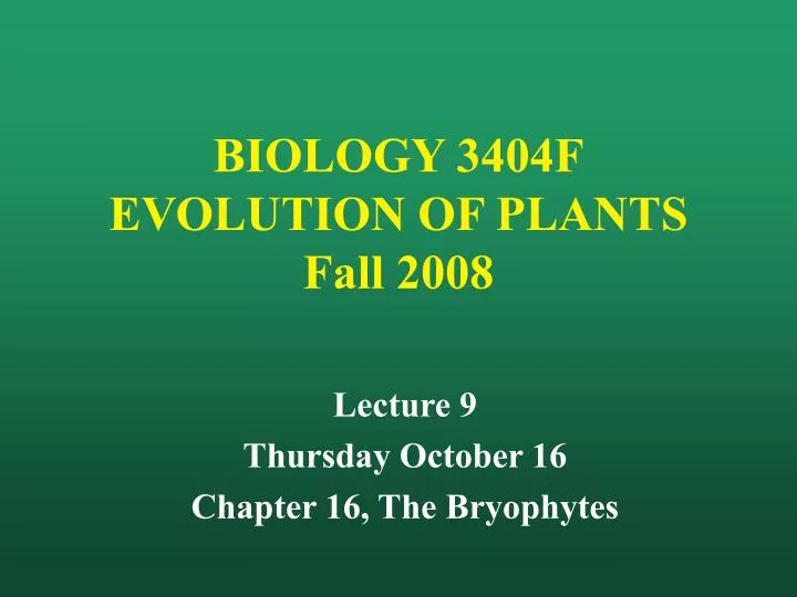biology 3404f evolution of plants fall 2008