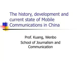 The history, development and current state of Mobile Communications in China