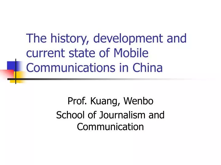 the history development and current state of mobile communications in china
