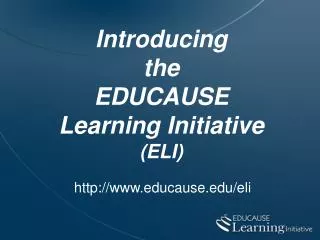 Introducing the EDUCAUSE Learning Initiative (ELI)