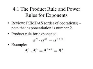 4.1 The Product Rule and Power Rules for Exponents