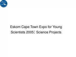 Eskom Cape Town Expo for Young Scientists 2005 : Science Projects