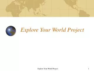 Explore Your World Project