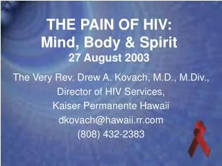 THE PAIN OF HIV: Mind, Body &amp; Spirit 27 August 2003