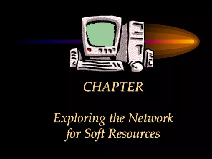 chapter exploring the network for soft resources