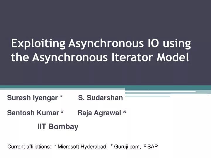 exploiting asynchronous io using the asynchronous iterator model