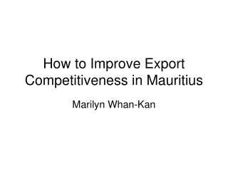 How to Improve Export Competitiveness in Mauritius