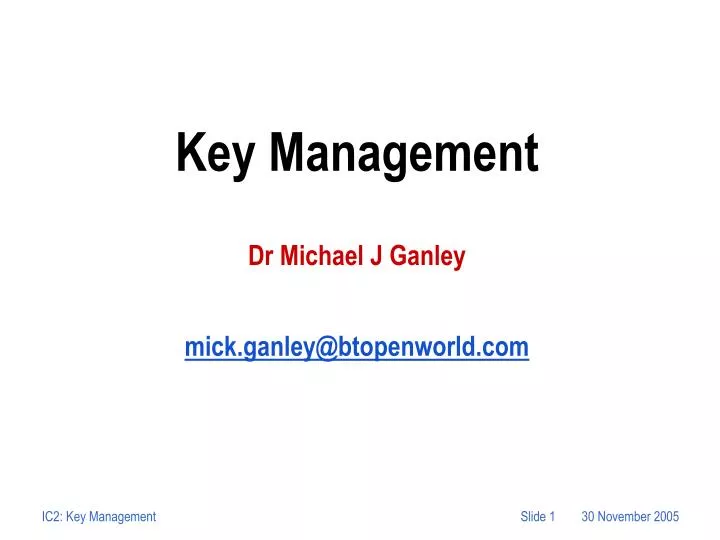 key management dr michael j ganley mick ganley@btopenworld com