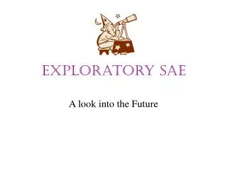 Exploratory SAE
