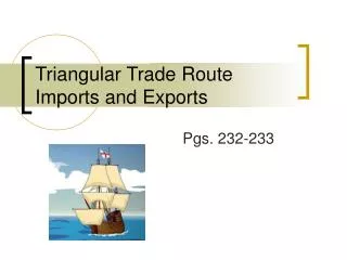 Triangular Trade Route Imports and Exports
