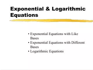 Exponential &amp; Logarithmic Equations