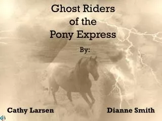 Ghost Riders of the Pony Express