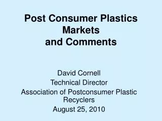 Post Consumer Plastics Markets and Comments