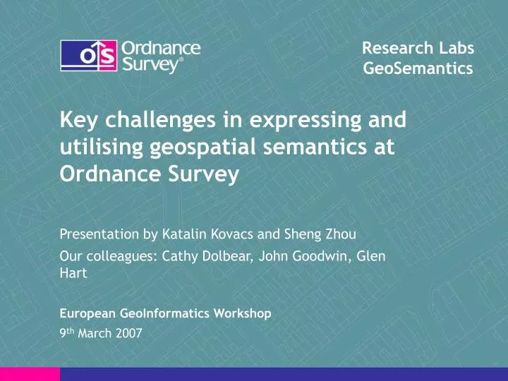 key challenges in expressing and utilising geospatial semantics at ordnance survey