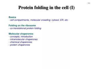 Protein folding in the cell (I)