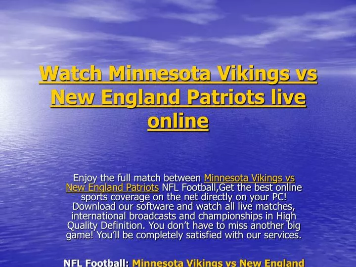 watch minnesota vikings vs new england patriots live online