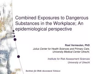 Combined Exposures to Dangerous Substances in the Workplace; An epidemiological perspective