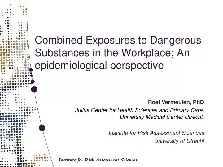 combined exposures to dangerous substances in the workplace an epidemiological perspective