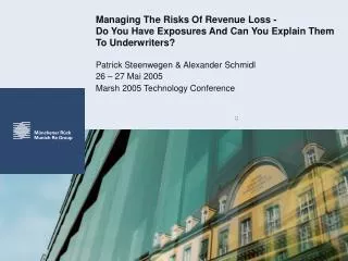 Managing The Risks Of Revenue Loss - Do You Have Exposures And Can You Explain Them To Underwriters?