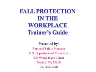 FALL PROTECTION IN THE WORKPLACE Trainer’s Guide