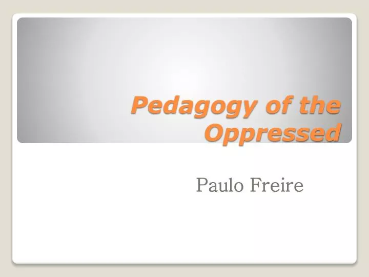 Paulo Freire Response Summary | PDF