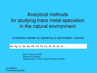 Analytical methods for studying trace metal speciation in the natural environment