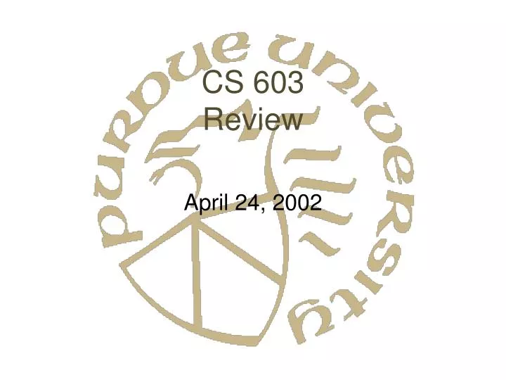 cs 603 review