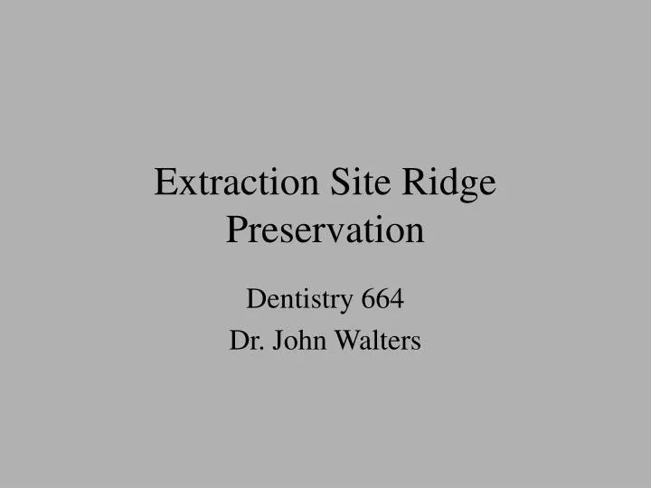 extraction site ridge preservation