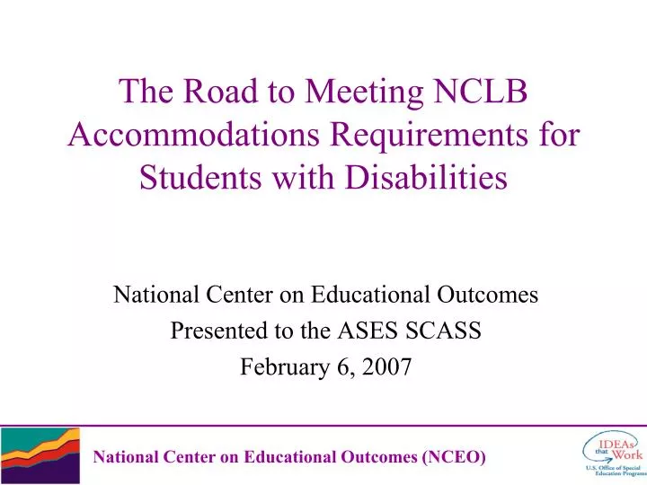 the road to meeting nclb accommodations requirements for students with disabilities