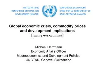 Global economic crisis, commodity prices and development implications [ presented @ ATN12, Accra, August’09 ]